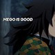MEGOISGOOD